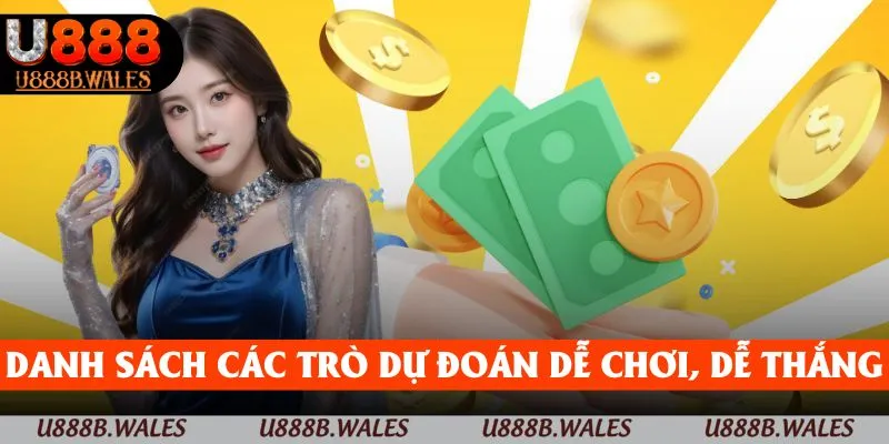 Thể Thao U888 - Mở Rộng Cánh Cửa Với Các Kèo Cược Hấp Dẫn 5 Danh sách những hình thức dự đoán dễ chơi, dễ thắng