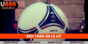 kèo châu âu