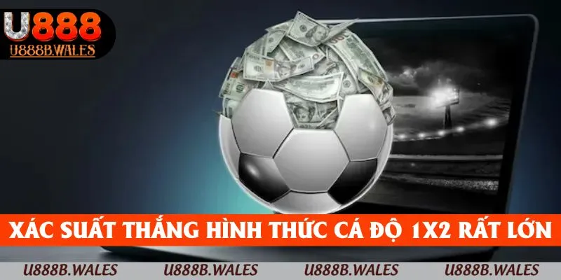 Kèo Châu Âu U888 – Soi Kèo Dễ Dàng Cho Tân Binh 3 Xác suất thắng hình thức cá độ 1x2 rất lớn