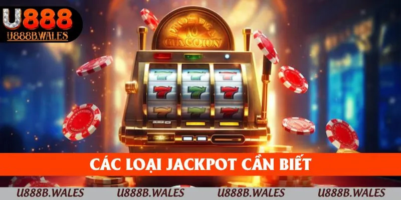 Các loại Jackpot cần biết